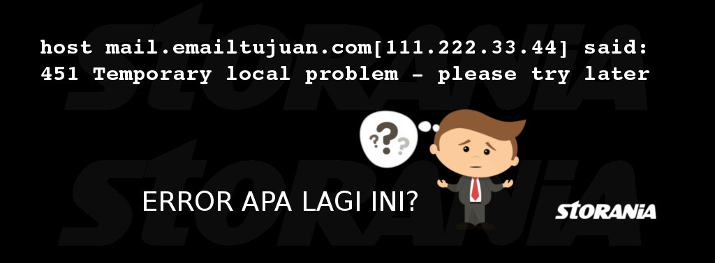 Apa sih "451 Temporary local problem - please try later" ?